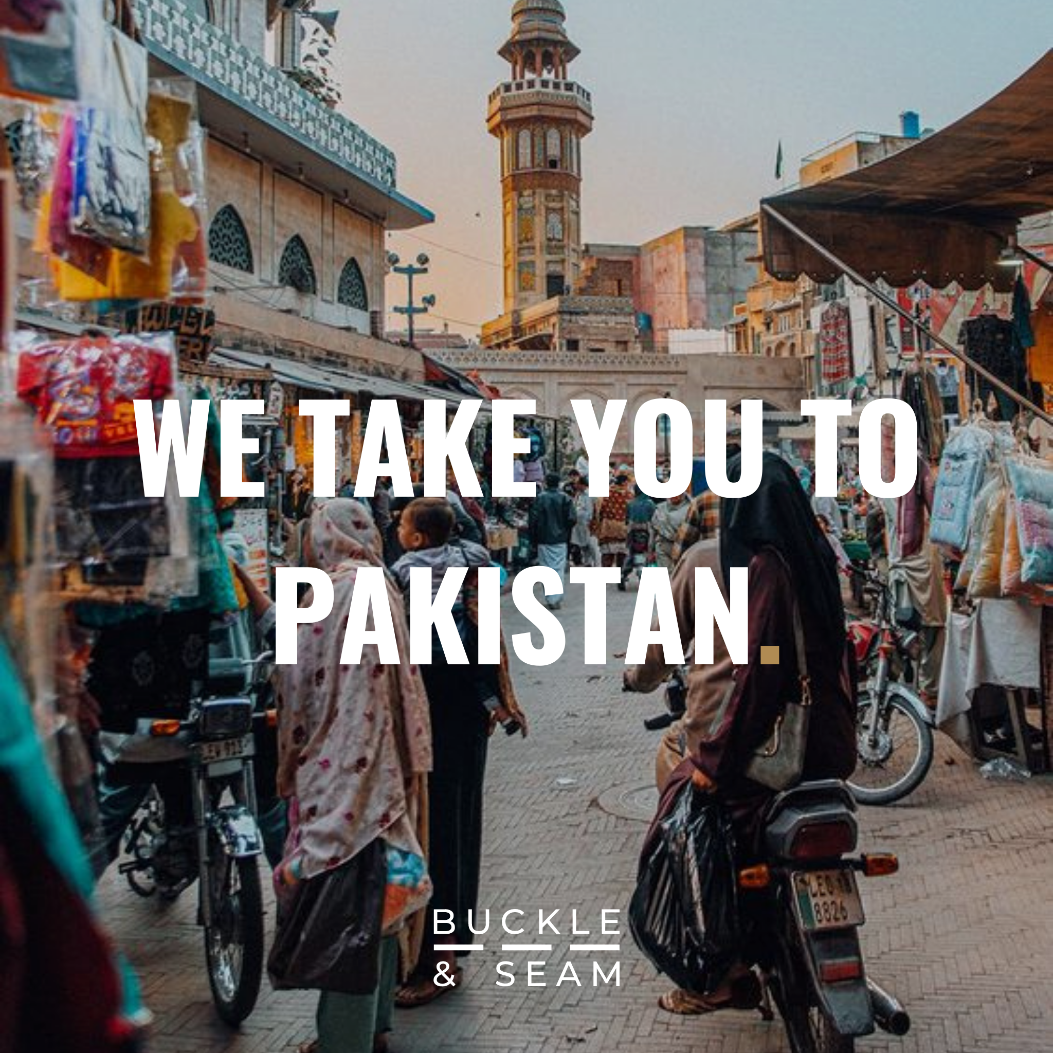 Pakistan Hey TRIP TO PAKISTAN - PART I | Buckle and Seam